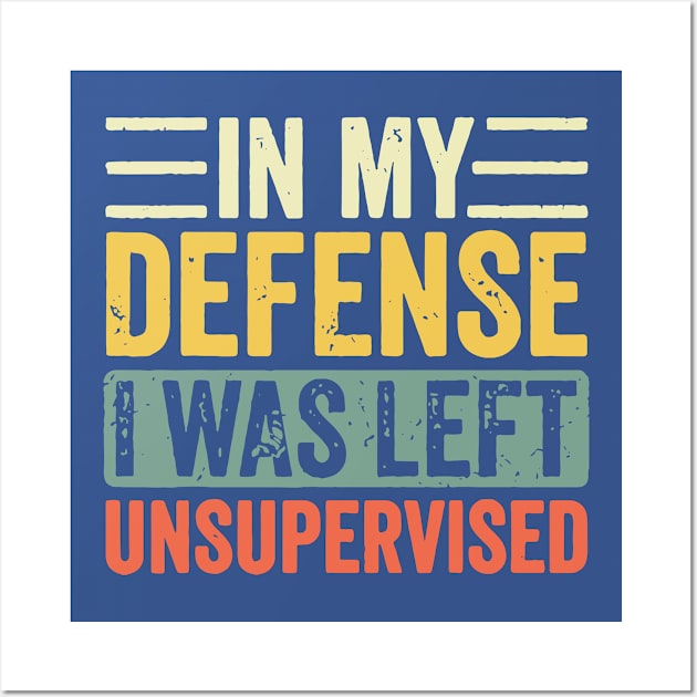 I Was Left Unsupervised 1 Wall Art by AmorysHals